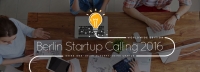 Berlin Startup Calling 2016 Berlin Startup Calling 2016